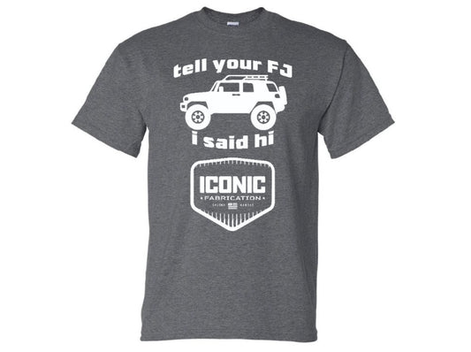 Tell Your FJ T-Shirt